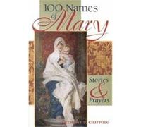100 Names of Mary Anthony F. Chiffolo (Auteur)