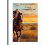 100 Native American Designs| To Calmdown and Relax|: Art Therapy