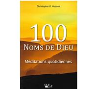 100 noms de dieu: Méditations quotidiennes