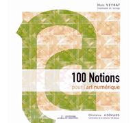 100 Notions Pour L'art Numérique