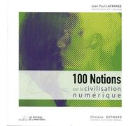 100 Notions Sur La Civilisation Numérique
