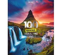 100 nouveaux lieux à couper le souffle