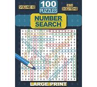 100 Number Search Puzzles: Number Search Puzzle Book for Adults, Teens and Seniors, Large Print-Edition, with Solutions, Vol 02 (Search and Find)