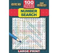 100 Number Search Puzzles: Number Search Puzzle Book for Adults, Teens and Seniors, Large Print-Edition, with Solutions (Search and Find)