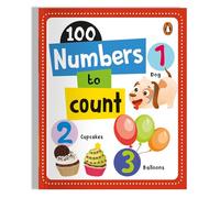100 Numbers to Count: Numbers 1 to 100 for Preschool Kids, Toddlers