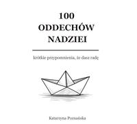 100 oddechów nadziei: Krótkie przypomnienie, że dasz radę