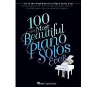 100 of the Most Beautiful Piano Solos Ever Pf Solo Songbook Bk [Paperback] NEUF