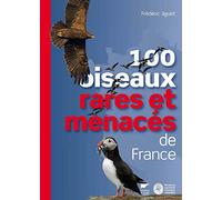 100 oiseaux rares et menacés de France