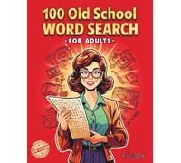 100 Old School Nostalgia Word Search for Adults: Vintage, Good Old Days Mero Games Quiz for Seniors