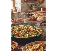 100 orecchiette oreilles : les Pouilles rencontrent la Provence: Brocolis, saucisses, légumes du soleil... l'Italie du Sud à la française