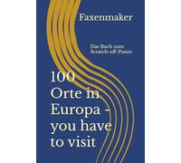100 Orte in Europa - you have to visit