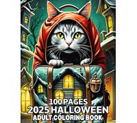 100 Pages 2025 Halloween Adult Coloring Book: 100 Pages Halloween Coloring Book Fantasy Includes Skulls, Witches, Spooky, Pumpkin ... .<2025 New Beautiful Halloween Adults Coloring Book