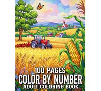 100 Pages Color By Number Adult Coloring Book: Color By Number 100 Page Coloring Book With Spring, Flowers, Butterflies, Birds, Animals And More...