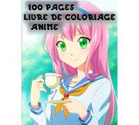 100 PAGES LIVRE DE COLORIAGE ANIME: UNE VARIÉTÉ DE GRANDS PERSONNAGES D'ANIME; CONVIENT À TOUS LES ÂGES
