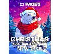 100 Pages New 2025 Christmas Coloring Book For Adults: 50 Large Print Christmas Scenes for Relaxing Fun!