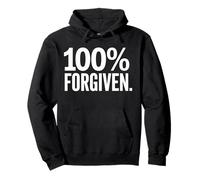 100% Pardonné Chrétien Foi Espoir Amour Sweat à Capuche