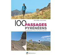 100 Passages pyrénéens: Randonnées vers les cols d'antan