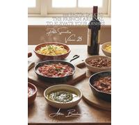 100 Pasta Sauces: The French Arsenal to Elevate Your Dishes: Tomato, Cream, Oil, Wine... Master Every Style