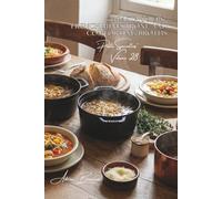100 Pasta Soups: French Minestrone and Comforting Broths: Soups, Veloutés, Broths... When Pasta Warms the Soul