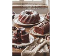 100 pasteles de chocolate: fondants, moelleux, la Francia que se funde: Mi-cuit, coulant, cuatro cuartos... el chocolate en todos sus estados