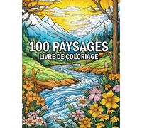 100 Paysages livre de coloriage: Plus de 100 pages à colorier avec des plages tropicales, Montagnes, magnifiques Villes, paysages de campagne et bien plus encore. | Idée Cadeau.
