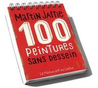 100 peintures sans dessein Martin Jarrie (Auteur)