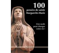 100 pensées de sainte Marguerite-Marie Une seule peut changer votre vie ! - Marguerite-Marie Alacoque - Tequi - broché - Essai