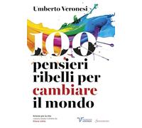 100 pensieri ribelli per cambiare il mondo