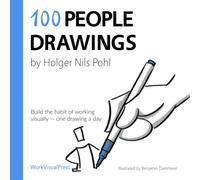 100 People Drawings: Build the habit of working visually - one drawing a day