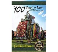 100 People To Meet Before You Die" Travel To Exotic Cultures