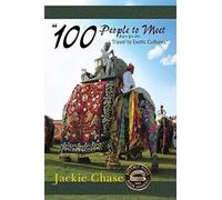 100 People To Meet Before You Die" Travel To Exotic Cultures