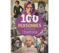 100 personnes qui ont marqué l'histoire