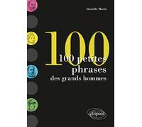 100 petites phrases des grands hommes