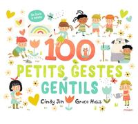 Cindy Jin – 100 petits gestes gentils – Album jeunesse – Cartonné