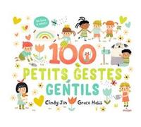 100 petits gestes gentils Cindy Jin (Auteur), Grace Habib (Illustration)