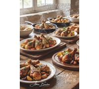 100 pilons savoureux : le petit morceau qui voit grand: Gastronomie accessible, sauces nobles, présentation de chef