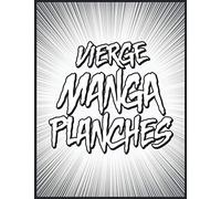 100 Planches Manga Vierges à Dessiner Pour Créer Sa Propre Histoire: Je dessine mon Anime Manga Bande Dessinée avec plus de 400 vignettes originales ... (Excellent Cadeau BD, noel, anniversaire)