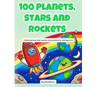 100 Planets, Stars and Rockets: A Bold and Easy Solar System Coloring Book for Kids Ages 4-8