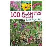 100 plantes faciles pour le jardin