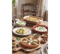 100 plats à la ricotta : l'Italie crémeuse adoptée par la France: Lasagnes, cannellonis, desserts... la ricotta révèle ses secrets