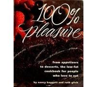 100% Pleasure: From Appetizers to Desserts, the Low-Fat Cookbook for People Who Love to Eat by Nancy Baggett (1994-03-03)