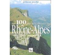 100 plus belles balades en Rhône-Alpes