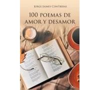 100 Poemas De Amor Y Desamor