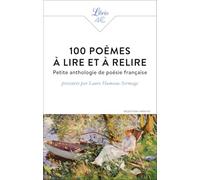100 poèmes à lire et à relire: Petite anthologie de poésie française