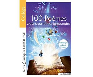 100 Poèmes classiques et contemporains -Anthologie de la poésie française