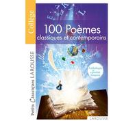 100 Poèmes classiques et contemporains -Anthologie de la poésie française - Collectif - Larousse - Poche - Scolaire / Universitaire