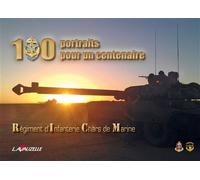100 portraits pour un centenaire Régiment d'Infanterie Chars de Marine - Collectif - Lavauzelle - relié - Biographie