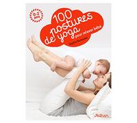 100 postures de yoga avec mon bébé