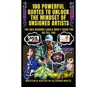 100 Powerful Quotes To Unlock The Mindset Of Unsigned Artists