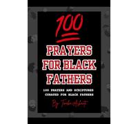 100 Prayers For Black Fathers
